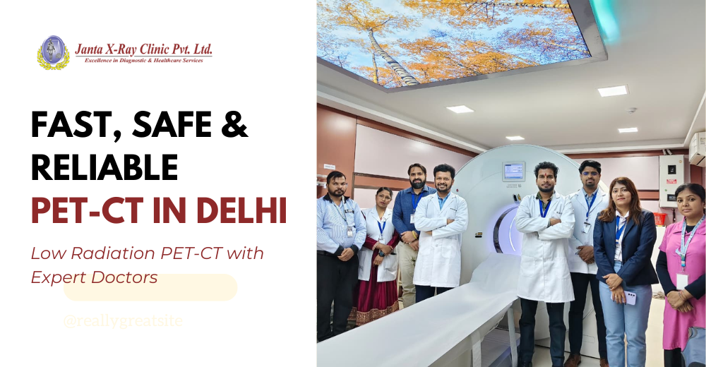 When Accuracy Matters Most: A More Human Approach to Digital PET-CT Scans in Delhi