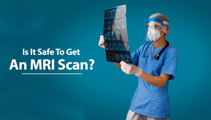 Is It Safe To Get An MRI Scan?